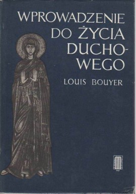 Wprowadzenie do życia duchowego Louis Bouyer