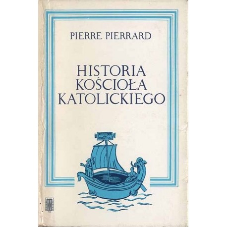 Historia Kościoła katolickiego Pierre Pierrard