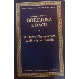 O Dobru Najwyższym czyli o życiu filozofa Boecjusz z Dacji