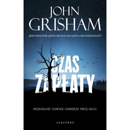 Czas zapłaty John Grisham