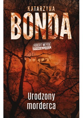 Urodzony morderca Katarzyna Bonda