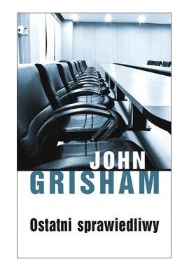 Ostatni sprawiedliwy John Grisham