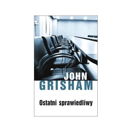 Ostatni sprawiedliwy John Grisham