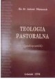 Teologia pastoralna Ks. dr Antoni Misiaszek