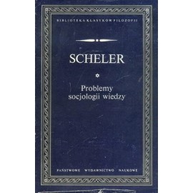 Problemy socjologii wiedzy Max Scheler