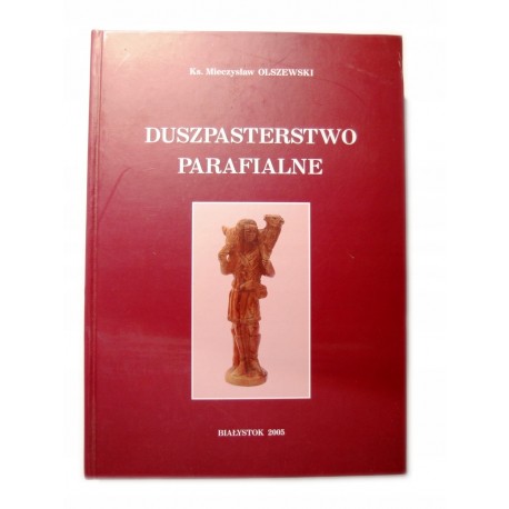 Duszpasterstwo parafialne Ks. Mieczysław Olszewski