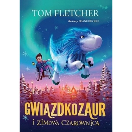 Gwiazdkozaur i Zimowa Czarownica Tom Fletcher