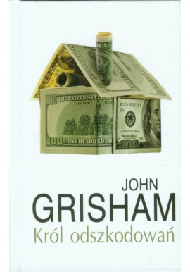 Król odszkodowań John Grisham