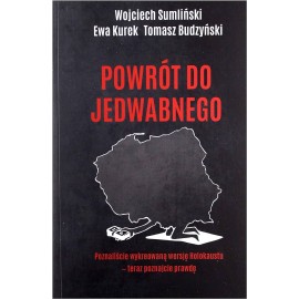 Powrót do Jedwabnego Wojciech Sumliński, Ewa Kurek, Tomasz Budzyński
