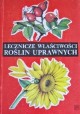 Lecznicze właściwości roślin uprawnych Praca zbiorowa