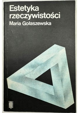 Estetyka rzeczywistości Maria Gołaszewska