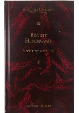 Słońce też wschodzi Ernest Hemingway