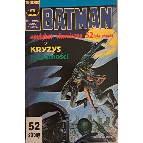 Batman Nr 1/1992 Syndykat chemiczny 52 lata później Kryzys Tożsamości