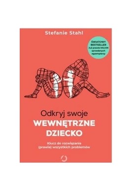 Odkryj swoje wewnętrzne dziecko Stefanie Stahl