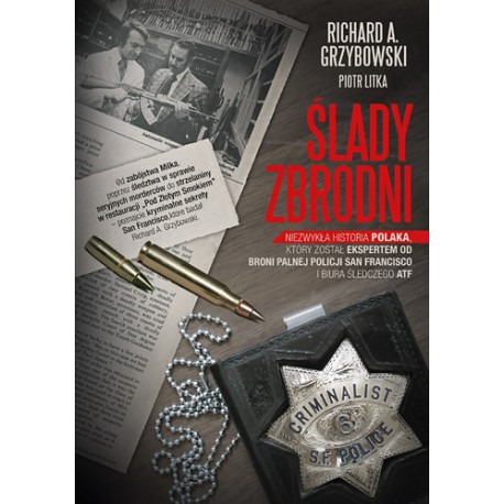 Ślady zbrodni Richard A. Grzybowski, Piotr Litka