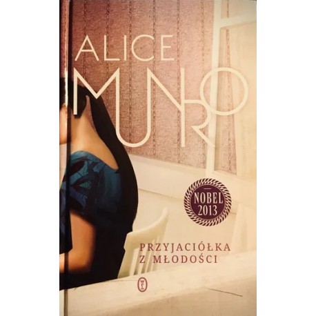 Przyjaciółka z młodości Alice Munro