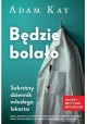 Będzie bolało Adam Kay