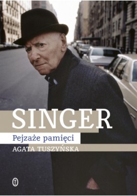 Singer Pejzaże pamięci Agata Tuszyńska