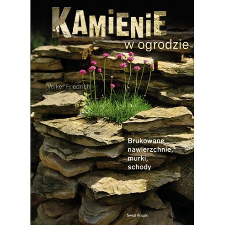 Kamienie w ogrodzie Volker Friedrich