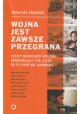 Wojna jest zawsze przegrana Honorata Zapaśnik