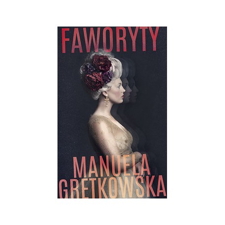 Faworyty Manuela Gretkowska