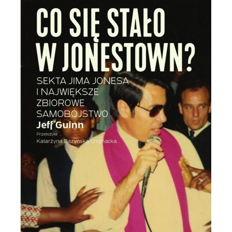 Co się stało w Jonestown? Jeff Guinn