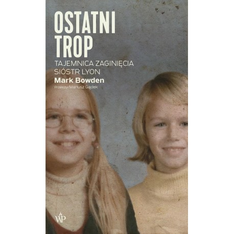 Ostatni trop Mark Bowden