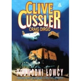 Podwodni łowcy Clive Cussler, Craig Dirgo