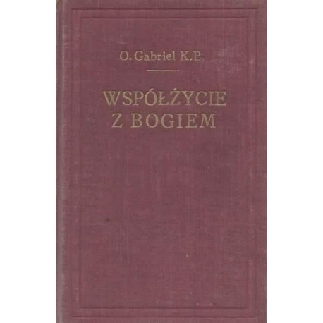 Współżycie z Bogiem tom II O.Gabriel K.B.