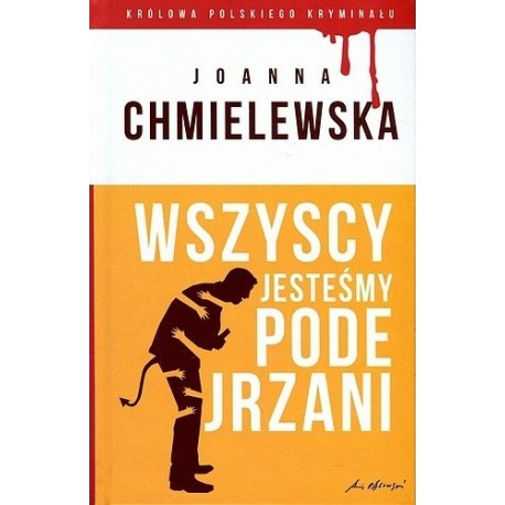 Wszyscy jesteśmy podejrzani Joanna Chmielewska