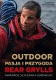 Outdoor Pasja i przygoda Bear Grylls