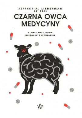 Czarna owca medycyny Jeffrey A. Lieberman, Ogi Ogas