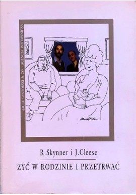 Żyć w rodzinie i przetrwać R. Skynner i J. Cleese