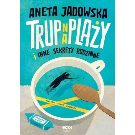 Trup na plaży i inne sekrety rodzinne Aneta Jadowska