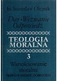 Teologia moralna 3 Dar Wezwanie Odpowiedź ks Stanisław Olejnik