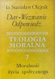 Teologia moralna 7 Dar Wezwanie Odpowiedź ks Stanisław Olejnik