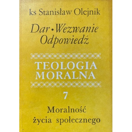 Teologia moralna 7 Dar Wezwanie Odpowiedź ks Stanisław Olejnik