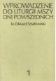 Wprowadzenie Do Liturgii Mszy Dni Powszednich 1 ks Edward Sztafrowski