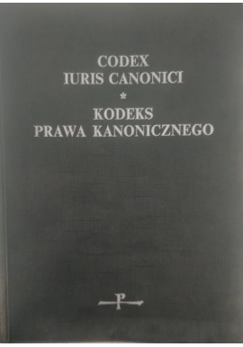 Codex Iuris Canonici Kodeks Prawa Kanonicznego 1984