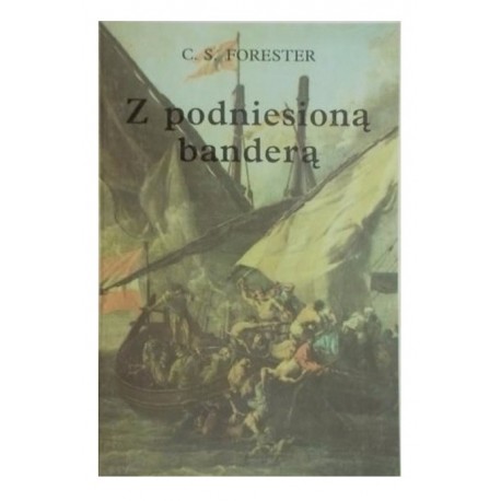 Z podniesioną banderą C.S. Forester