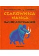 Czarownica Nanga Baśnie Afrykańskie Kama Sywor Kamanda, Milos Koptak