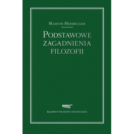 HEIDEGGER Martin - Podstawowe Zagadnienia Filozofii