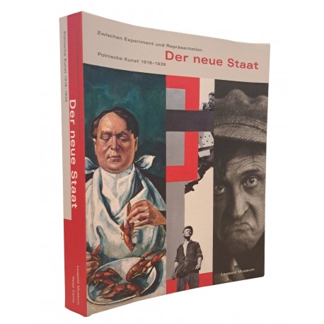 Der neue Staat. Polnische Kunst 1918 -1939