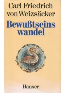 Bewusstseinswandel Carl Friedrich von Weizsäcker