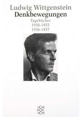 Denkbewegungen: Tagebücher 1930-1932, 1936-1937 Ludwig Wittgenstein