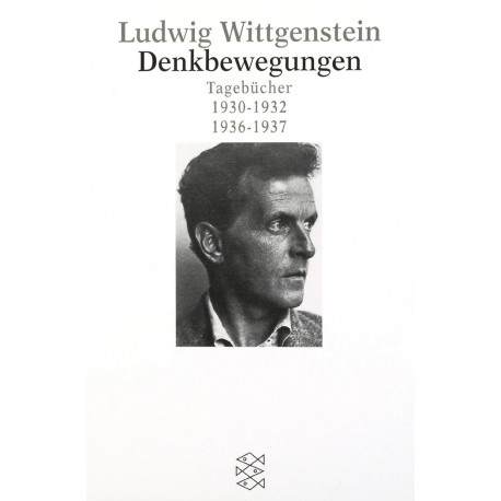 Denkbewegungen: Tagebücher 1930-1932, 1936-1937 Ludwig Wittgenstein