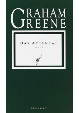 Das Attentat Graham Greene