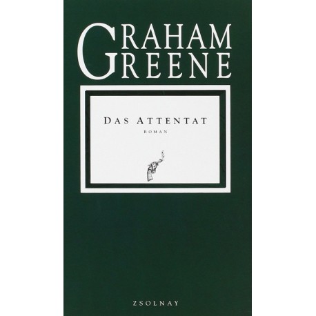 Das Attentat Graham Greene