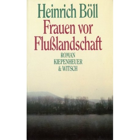 Frauen vor Flusslandschaft Heinrich Böll