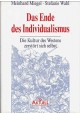 Das Ende des Individualismus Meinhard Miegel, Stefanie Wahl